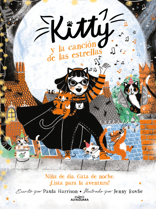 Title details for Kitty y la canción de las estrellas (=^Kitty^=) by Paula Harrison - Available